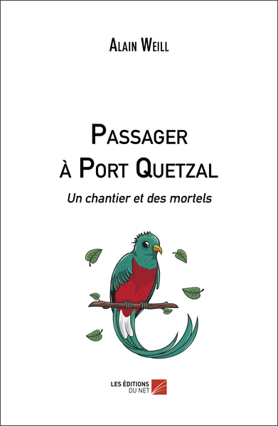 Passager à Port Quetzal - Alain Weill