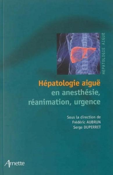 Hépatologie aïgue en anesthésie, réanimation, urgence