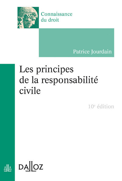 Les Principes De La Responsabilité Civile - 10e Ed.