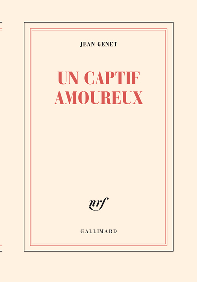 Un captif amoureux - Jean Genet