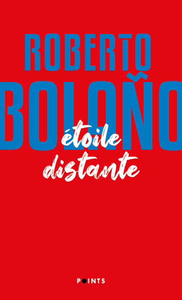 Etoile distante - Roberto Bolano