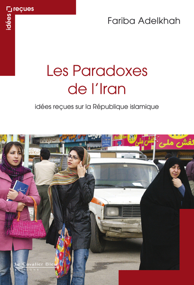 Les paradoxes de l'Iran 