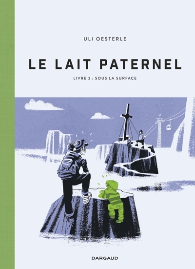 Le lait paternel Volume 2