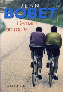 Demain, on roule... - Jean Bobet