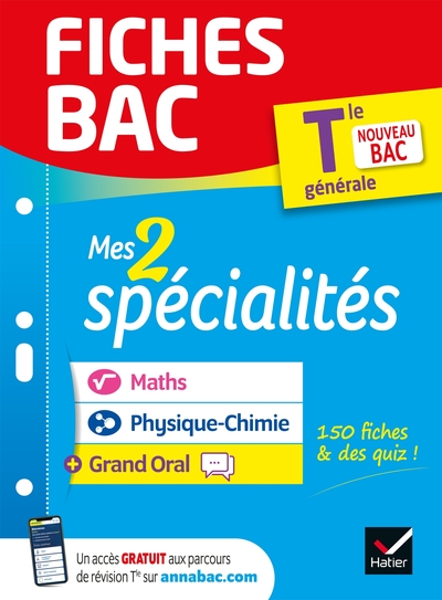 Fiches bac - Mes 2 spécialités Tle générale : Maths, Physique-chimie & Grand Oral - Bac 2025 - Collectif