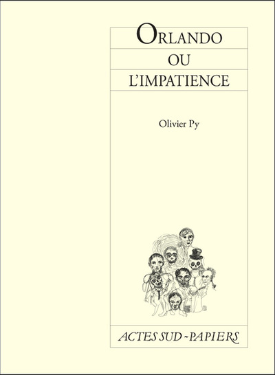 Orlando ou l'impatience - Olivier Py