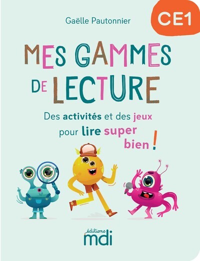 Mes gammes de lecture CE1 - Cahier - Gaëlle Pautonnier