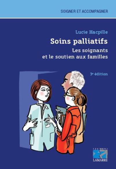 Soins palliatifs / les soignants et le soutien aux familles