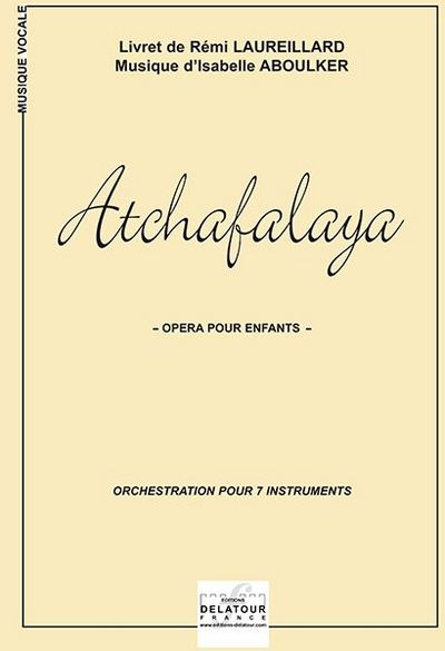 Atchafalaya, Opera Pour Enfants (Orchestration 7 Instrus.)