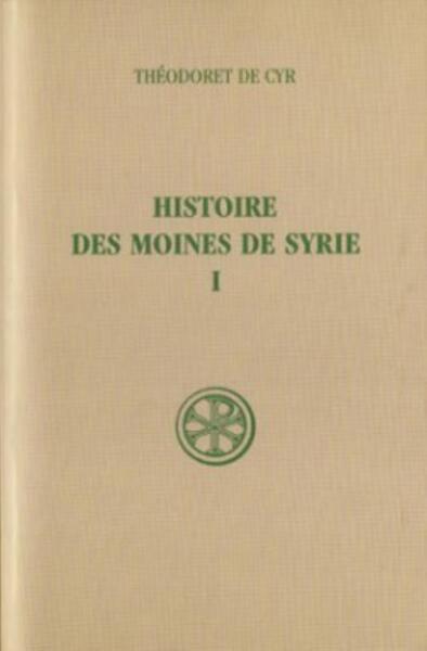 Histoire Des Moines De Syrie. Volume 1