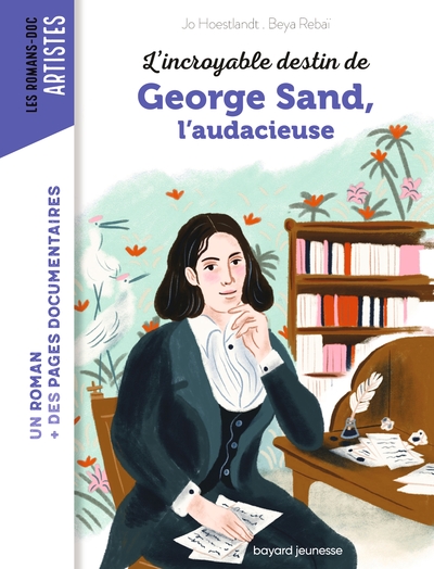 L'incroyable destin de George Sand, l'audace et la passion - Jo Hoestlandt