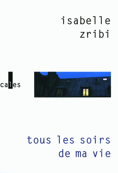 Tous les soirs de ma vie - Isabelle Zribi