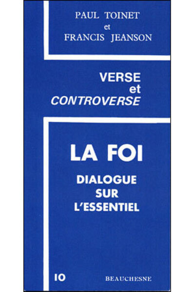 La foi dialogue sur l'essentiel - Francis Jeanson