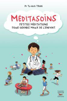 Méditasoins, Petites Méditations Pour Grands Maux De L'Enfant