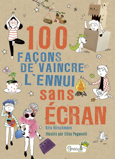 100 façons de vaincre l'ennui sans écrans