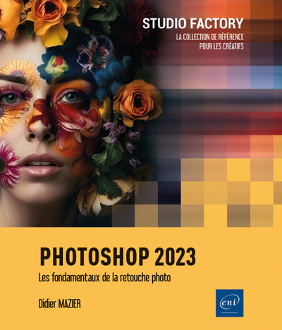 Photoshop 2023 - Les fondamentaux de la retouche photo