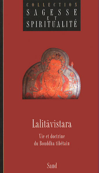 Lalitavistara - Vie Et Doctrine Du Bouddha Tibétain, Vie Et Doctrine Du Bouddha Tibétain - Collectif