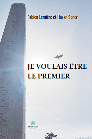 Je voulais être le premier