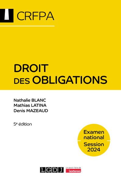 Droit Des Obligations - Crfpa - Examen National Session 2024 - Mathias Latina, Nathalie Blanc, Denis Mazeaud