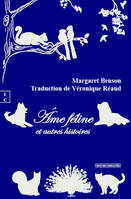 Ame Feline : Et Autres Histoires - Benson Maggy