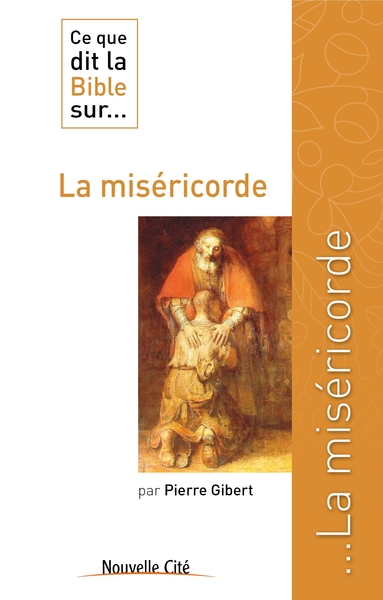 Ce que dit la Bible sur la miséricorde