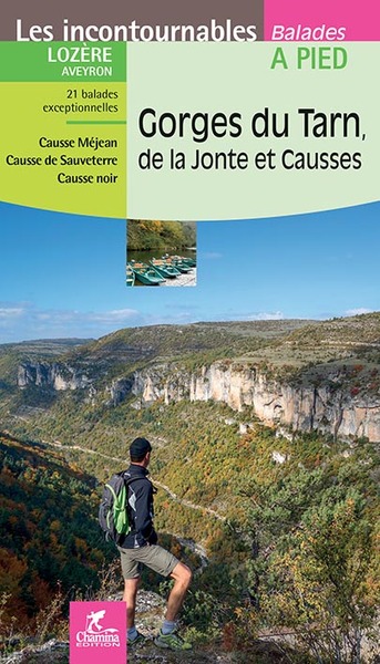 Gorges du Tarn, de la Jonte et Causses / Lozère, Aveyron : 21 balades exceptionnelles