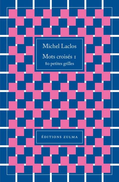 Mots croisés Volume 1 - Michel Laclos