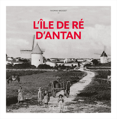 L'ile de Ré d'Antan