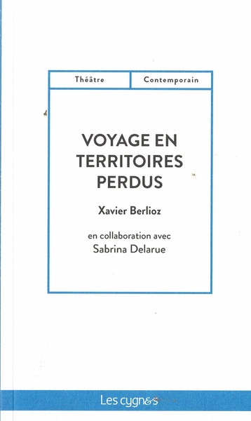 Voyage En Territoires Perdus - Xavier Berlioz