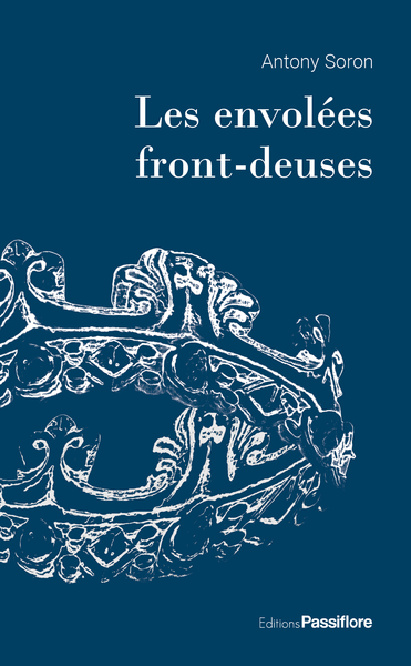 Les Envolees Front-Deuses - Antony Soron