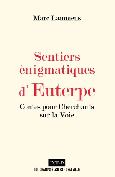 Sentiers Énigmatiques D'Euterpe, Contes Pour Cherchants Sur La Voie