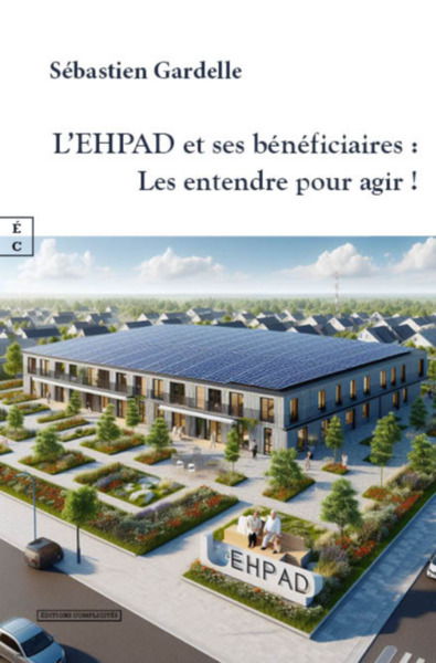 L Ehpad Et Ses Beneficiaires : Les Entendre Pour Agir !