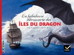 Facettes Bibliothèque CM2 - La fabuleuse découverte des îles du Dragon - Album - Kate Scarborough