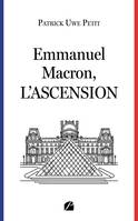 Emmanuel Macron, l'ascension