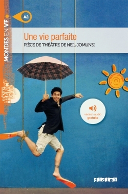 Mondes En Vf - Une Vie Parfaite - Niv. A2 - Livre + Audios