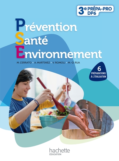 Prévention Santé Environnement 3e Découverte professionnelle - Livre élève - Ed.2011 - Annie Martinez