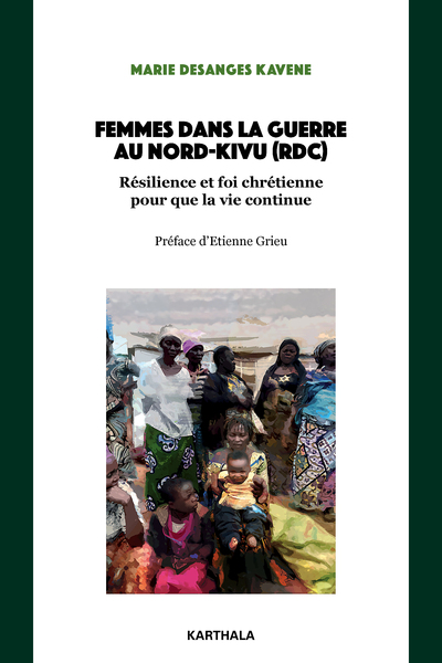 Femmes dans la guerre au Nord-Kivu (RDC) - Marie Desanges KAVENE