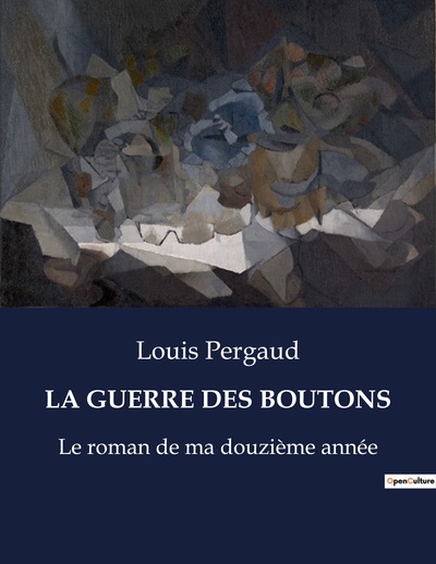 La Guerre Des Boutons, Le Roman De Ma Douzième Année