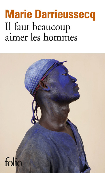 Il faut beaucoup aimer les hommes - Marie DARRIEUSSECQ