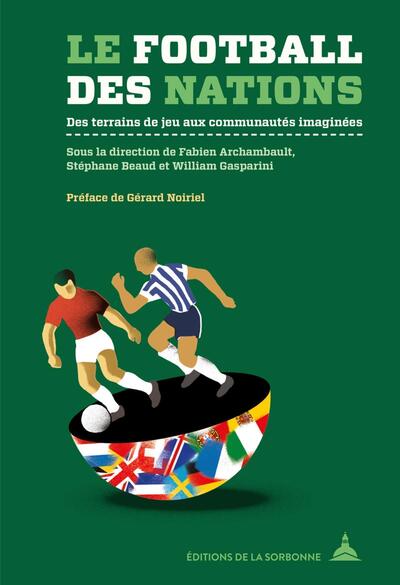 Le Football Des Nations, Des Terrains De Jeu Aux Communautés Imaginées