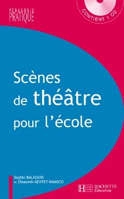 Scènes de théâtre pour l'école - Cycle 3