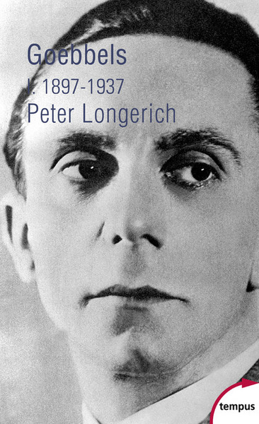 Goebbels - Volume 1 - Peter Longerich