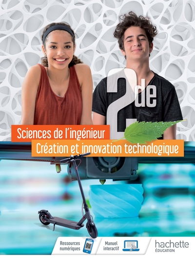 SCIENCES DE L INGENIEUR CREATION ET INNOVATION TECHNOLOGIQUE OPTION 2DE  - LIVRE ELEVE - Éd. 2019