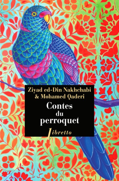 Contes du perroquet - Ziay-Ed-Din Nakhchabi