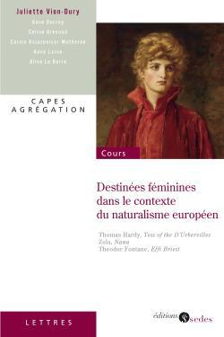 Destinées Féminines Dans Le Contexte Du Naturalisme Européen - Capes - Agrégation, Capes - Agrégation