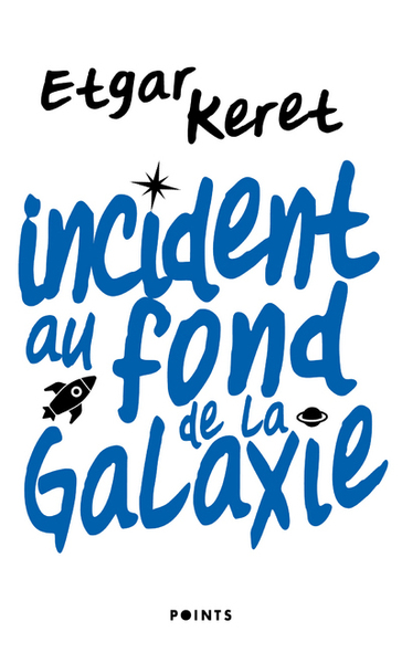 Incident au fond de la galaxie - Etgar Keret