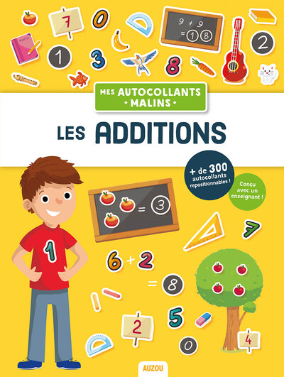 Mes Autocollants Malins Educatifs - Les Additions - Julien Milesi/Manu S