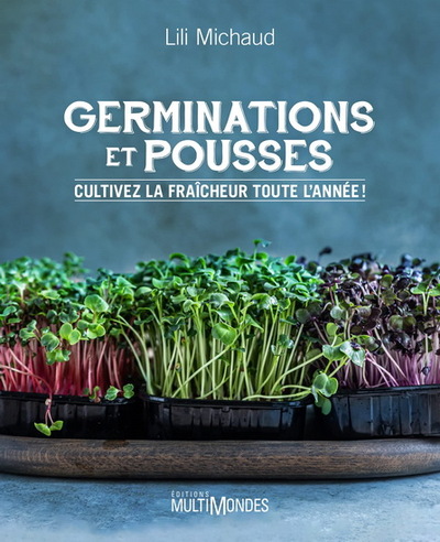 Germinations et pousses : cultivez la fraîcheur toute l'année!