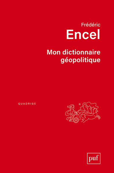 Mon Dictionnaire Geopolitique - Edition Augmentee