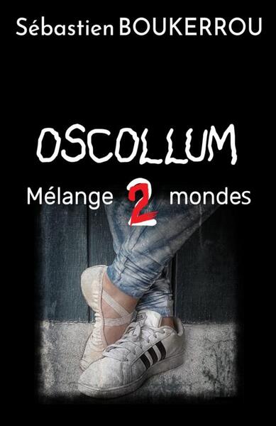 OSCOLLUM 2 Mélange de mondes